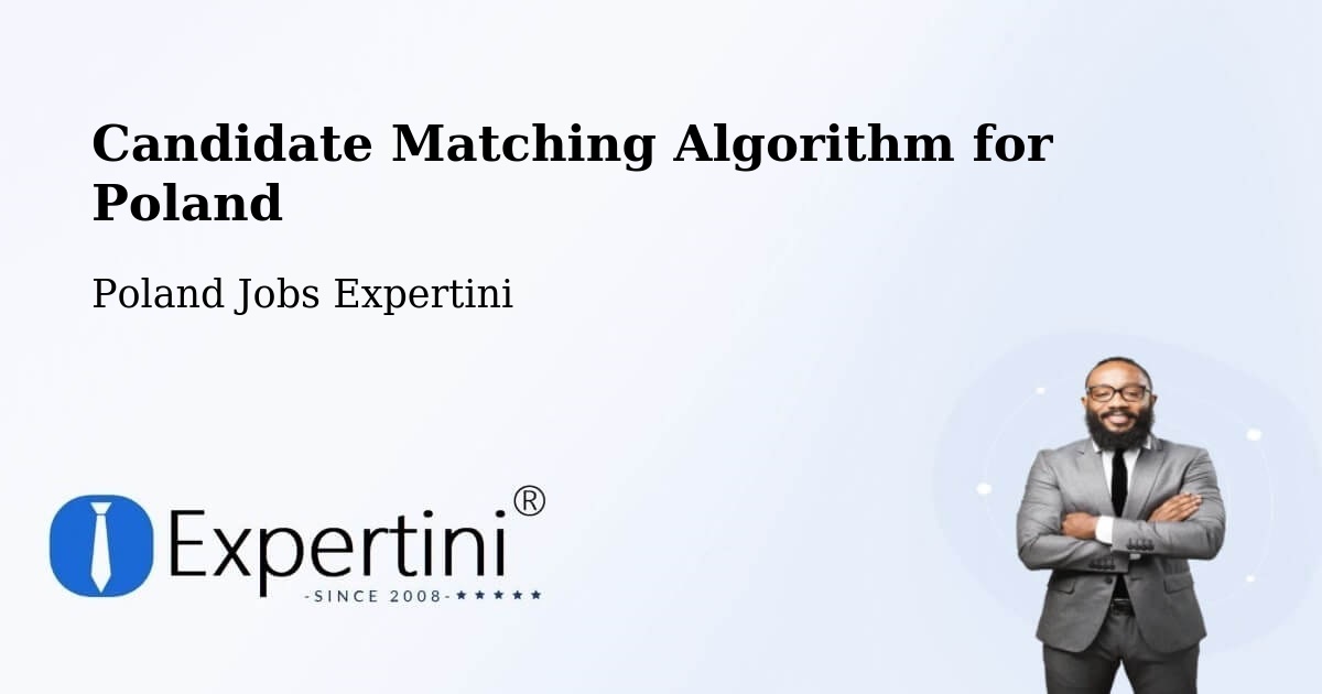 Candidate Matching Algorithm Overview – Balice - Poland Jobs Expertini