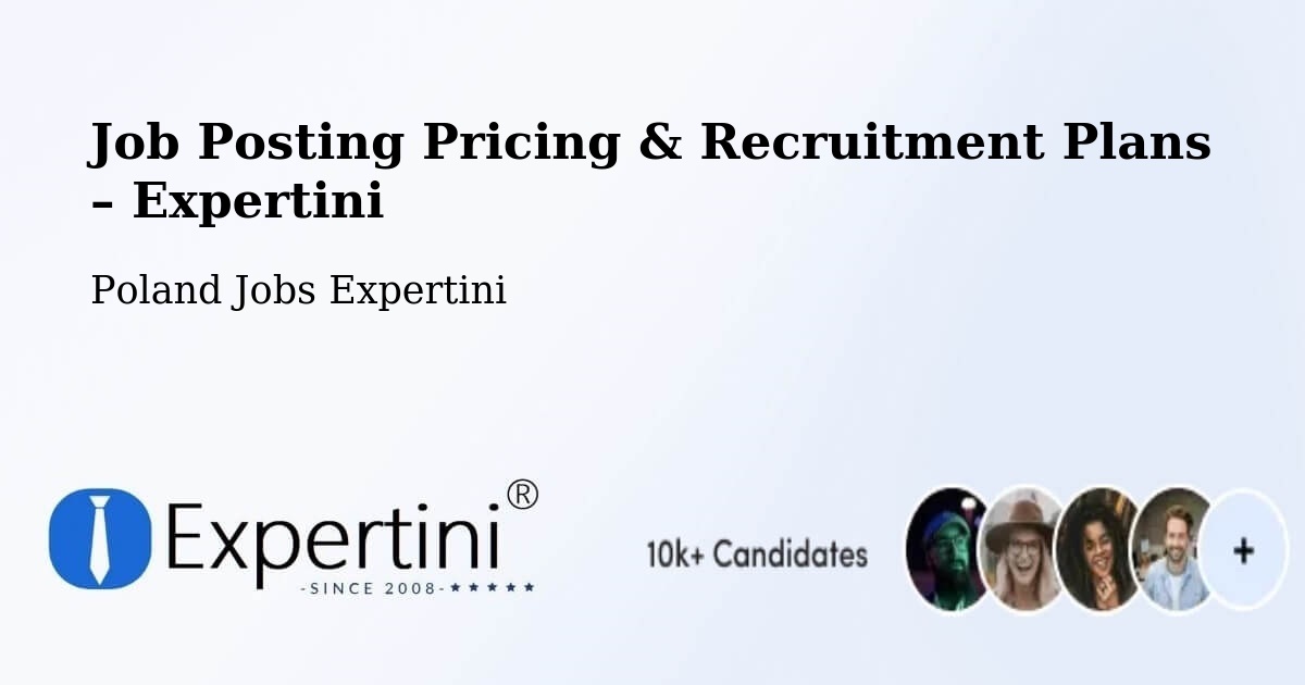 Job Posting Pricing & Recruitment Plans – Balice - Balice, Poland Jobs Expertini